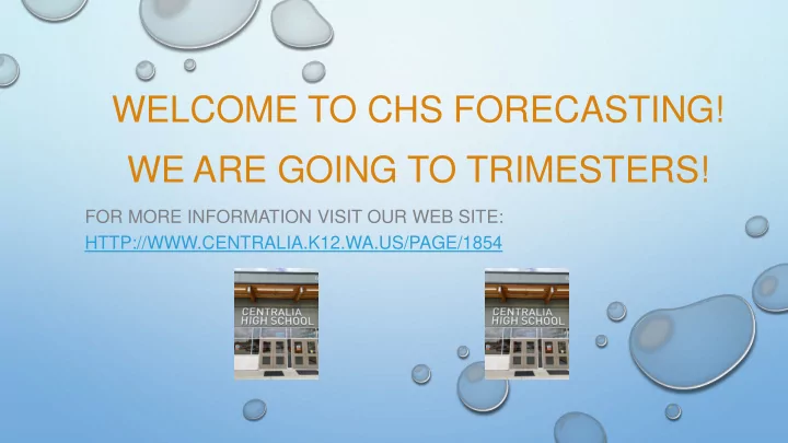 welcome to chs forecasting we are going to trimesters