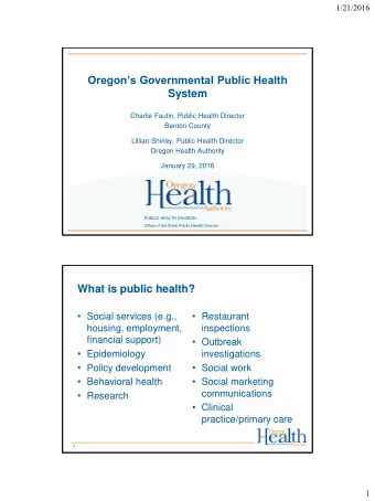 Oregons Governmental Public Health  System  Charlie Fautin, Public Health Director  Benton