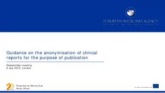 Guidance on the anonymisation of clinical  reports for the purpose of publication  Stakeholder