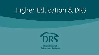 Higher Education &amp; DRS  Agenda  Eligibility  Retirees    Position Eligibility