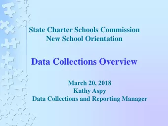 Data Collections Overview  March 20, 2018  Kathy Aspy  Data Collections and Reporting Manager  2