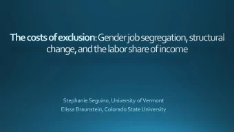 The costs of exclusion  Inequality  BUT  Educational &amp; employment gender gaps  gender job