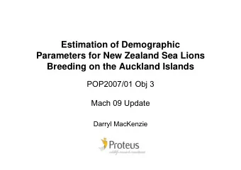 Estimation of Demographic  Parameters for New Zealand Sea Lions  Breeding on the Auckland Islands