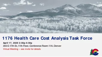1176 Health Care Cost Analysis Task Force  April 17, 2020 2:30p-4:30p  303 E 17th St, 11th Floor,