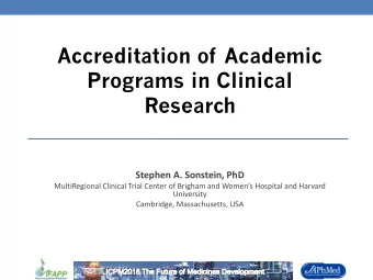 Programs in Clinical  Research  Stephen A. Sonstein, PhD MultiRegional Clinical Trial Center of