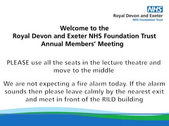 Annual Members Meeting 2015/1  15/16  Welcome to the  Royal Devon and Exeter NHS  Foundation