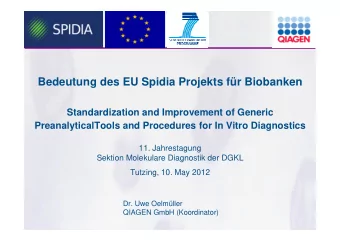 Bedeutung des EU Spidia Projekts fr Biobanken  Standardization and Improvement of Generic