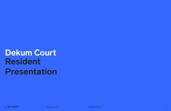 Resident  Presentation  1  Dekum Court  June 23, 2020  Dekum Court  Introduction  Review Previous