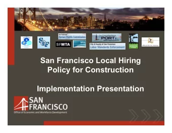 San Francisco Local Hiring  Policy for Construction  Implementation Presentation  PANEL SPEAKERS