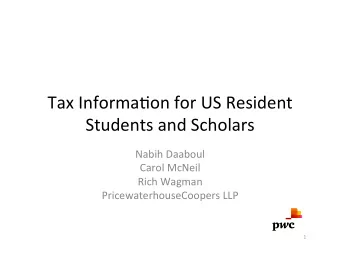 Tax  Informa+on  for  US  Resident    Students  and  Scholars    Nabih