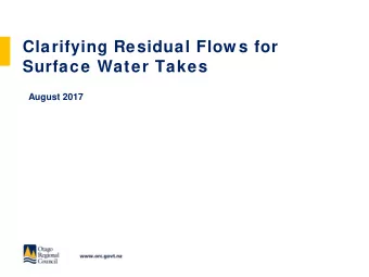Clarifying Residual Flow s for  Surface Water Takes  August 2017  Clarifying Residual Flow s