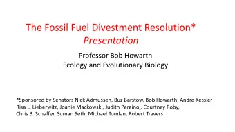 Presentation  Professor Bob Howarth  Ecology and Evolutionary Biology  *Sponsored by Senators Nick