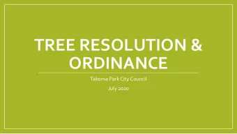 TREE RESOLUTION &amp;  ORDINANCE  Takoma Park City Council  July 2020  In Takoma Park:  Carbon