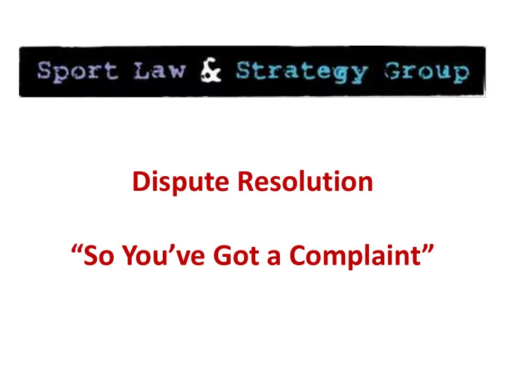 dispute resolution so you ve got a complaint how conflict