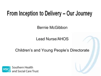 Lead Nurse/AHOS  Childrens and Young Peoples Directorate  Focus of Presentation :  1month to