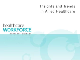 Insights and Trends  in Allied Healthcare  Insights and Trends in Allied Health Care Staffing