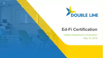 Ed-Fi Certification  Indiana Department of Education  May 16, 2018  Welcome  Ed-Fi Vendor