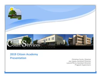 Presentation Title  2019 Citizen Academy  Presentation  Christine Curtis, Director  Joe Lipsey,