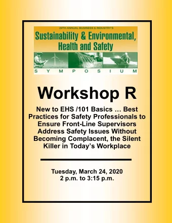 Workshop R  New to EHS /101 Basics  Best  Practices for Safety Professionals to  Ensure