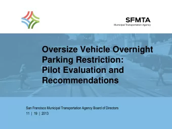 Pilot Evaluation and  Recommendations  San Francisco Municipal Transportation Agency Board of