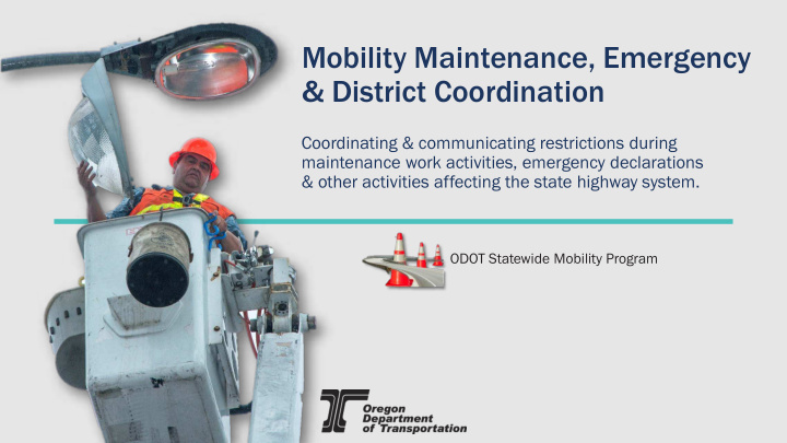 mobility maintenance emergency district coordination
