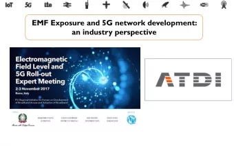 an industry perspective  AGENDA  AGENDA  ATDIs Activities on EMF  EMF in 5G Environment  Topics