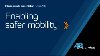 Enabling  safer mobility  Agenda  Introduction James Routh  Chief Executive Offjcer  Our market