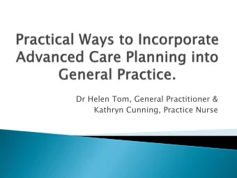 Kathryn Cunning, Practice Nurse  General Practice plays a key role in  Witnessing of Power of