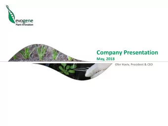 Company Presentation  May, 2018  Ofer Haviv, President &amp; CEO  Safe Harbor Statement  This