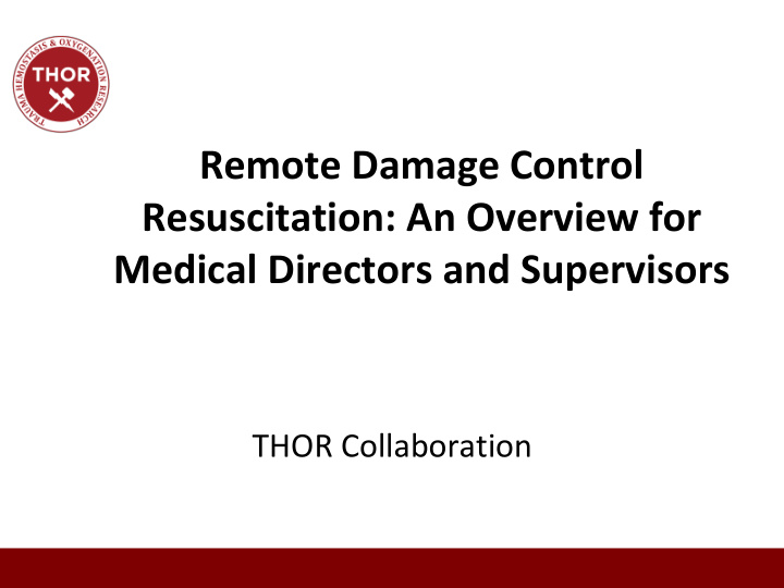 remote damage control resuscitation an overview for