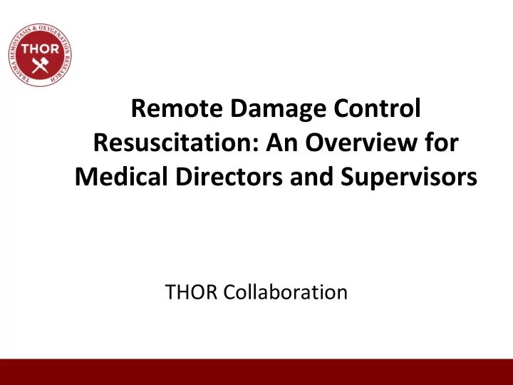 remote damage control resuscitation an overview for