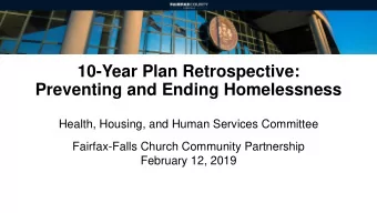 Preventing and Ending Homelessness  Health, Housing, and Human Services Committee  Fairfax-Falls