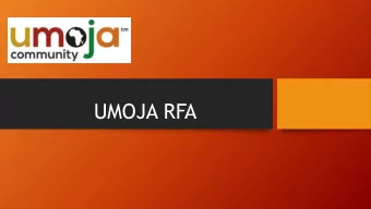 UMOJA RFA  RFA TIMELINE  Funding Period: January 1, 2019  December 31, 2019  Award Amount: