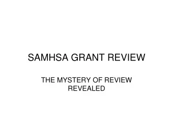 SAMHSA GRANT REVIEW  THE MYSTERY OF REVIEW  REVEALED  TENETS OF REVIEW    Each application must