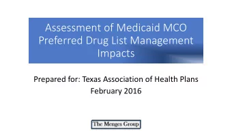 Preferred Drug List Management  Impacts  Prepared for: Texas Association of Health Plans  February