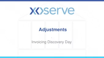 Adjustments  .  Invoicing Discovery Day  Adjustment - Contacts Received  Adjustments are requested