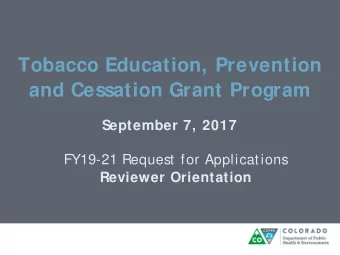 Tobacco Education, Prevention  and Cessation Grant Program  September 7, 2017  FY19-21 Request for