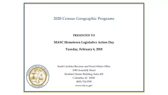 2020 Census Geographic Programs  PRESENTED TO  MASC Hometown Legislative Action Day  Tuesday,