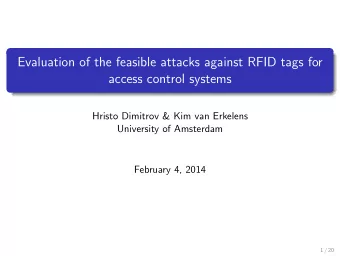 Evaluation of the feasible attacks against RFID tags for  access control systems  Hristo Dimitrov