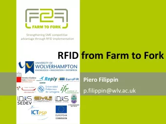 RFID from Farm to Fork  Piero Filippin  p.filippin@wlv.ac.uk  RFID from Farm to Fork  Funded by