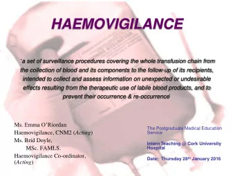 a set of surveillance procedures covering the whole transfusion chain from  the collection of