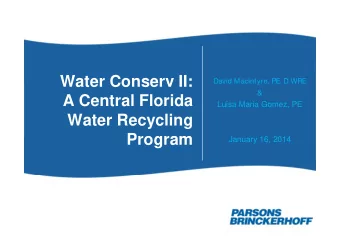 Water Conserv II:  David MacIntyre, PE, D.WRE  &amp;  A Central Florida  Luisa Maria Gomez, PE
