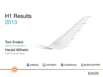 Tom Enders  Chief Executive Officer  Harald Wilhelm  Chief Financial Officer  Safe Harbour