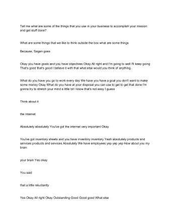 Tell me what are some of the things that you use in your business to accomplish your mission  and