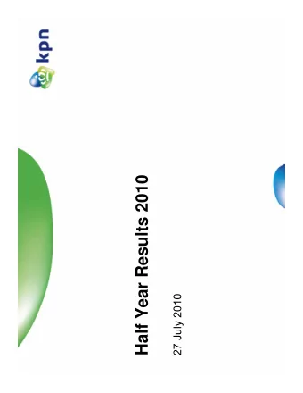 Half Year Results 2010  27 July 2010  Safe harbor  Non-GAAP measures and management estimates  This