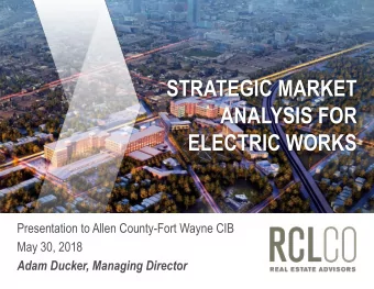 ANALYSIS FOR  ELECTRIC WORKS  Presentation to Allen County-Fort Wayne CIB  May 30, 2018  Adam