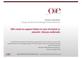 OIEs tools to support States in case of animal or  zoonotic  disease outbreaks  Contribution by