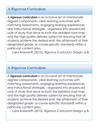 A Rigorous Curriculum A rigorous curriculum is an inclusive set of intentionally  aligned