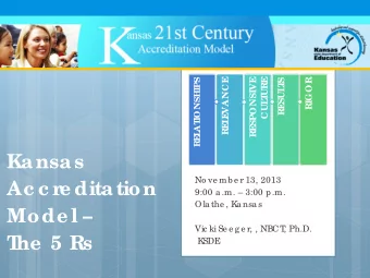 Kansas  No ve mb e r 13, 2013  Ac c r  e ditation  9:00 a .m.  3:00 p.m.  Ola the , K  a nsa s