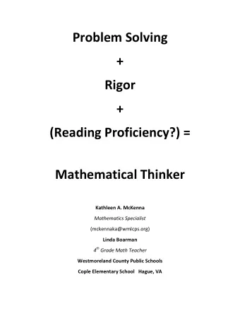 Problem Solving  +  Rigor  +  (Reading Proficiency?) =  Mathematical Thinker  Kathleen A. McKenna